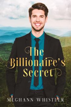 Paperback The Billionaire's Secret: A Christian Romance (Sweet Boston Billionaires) Book