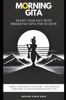 Paperback Morning Gita: Start Your Day With Bhagavad Gita For 30 Days Book