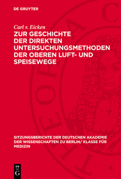Hardcover Zur Geschichte Der Direkten Untersuchungsmethoden Der Oberen Luft- Und Speisewege [German] Book