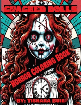 Paperback Cracked Dolls: Horror Coloring Book: cracked dolls, horror Book