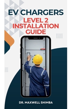 Paperback EV Chargers Level 2 Installation Guide: Level 2 Installation Guide Book