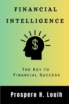 FINANCIAL INTELLIGENCE: The Key to Financial Success