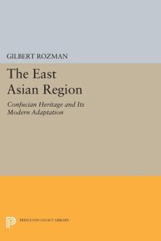 Paperback The East Asian Region: Confucian Heritage and Its Modern Adaptation Book