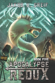 Paperback Apocalypse Redux - Book 5: A LitRPG Time Regression Adventure Book