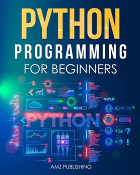 Paperback Python Programming for Beginners: The Ultimate Guide for Beginners to Learn Python Programming: Crash Course on Python Programming for Beginners Book