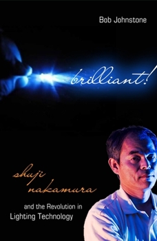 Hardcover Brilliant!: Shuji Nakamura And the Revolution in Lighting Technology Book