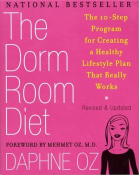 Paperback The Dorm Room Diet: The 10-Step Program for Creating a Healthy Lifestyle Plan That Really Works Book