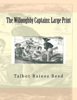 Paperback The Willoughby Captains: Large Print [Large Print] Book