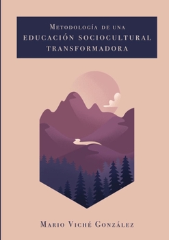 Paperback Metodología de una Educación Sociocultural transformadora [Spanish] Book