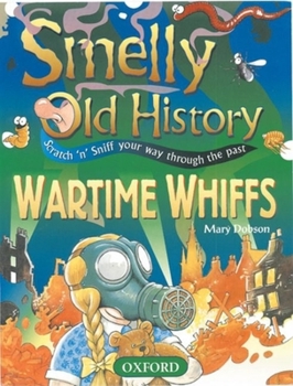 Wartime Whiffs (Smelly Old History) - Book  of the Smelly Old History