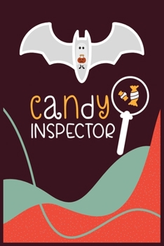 Candy Inspector: halloween journal | Halloween books for children | Halloween Notebook Writing Diary with 100 pages 6"x9" seize best Journal book ever