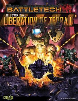 BattleTech Historical Liberation of Terra Vol 1 - Book  of the Battletech: Historical