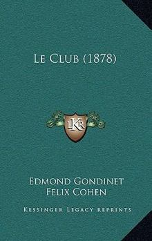 Paperback Le Club (1878) [French] Book