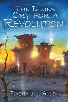 Paperback The Blues Cry For A Revolution Book