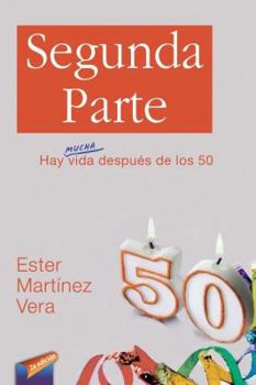 Paperback Segunda Parte: Hay Mucha Vida Despues de Los 50 [Spanish] Book