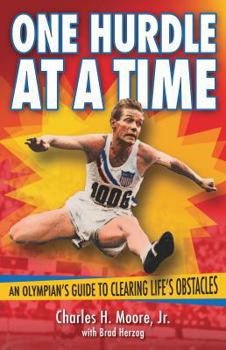 Paperback One Hurdle at a Time: An Olympian's Guide to Clearing Life's Obstacles Book