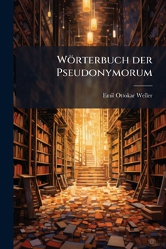 Paperback Wörterbuch der Pseudonymorum [German] Book