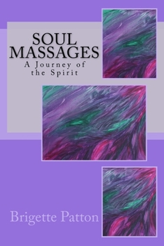 Paperback Soul Massages: A Journey of the Spirit Book