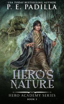 Hero's Nature - Book #3 of the Hero Academy