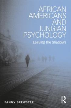 Paperback African Americans and Jungian Psychology: Leaving the Shadows Book