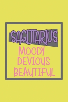 Paperback Sagitarius Moody, Devious, Beautiful Zodiac Horoscope lined blank notebook: Great gift for family, friends, colleagues, girlfriend, boyfriend, drama q Book