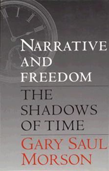 Hardcover Narrative and Freedom: The Shadows of Time Book