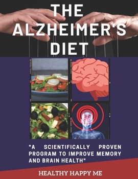 Paperback The Alzheimer's Diet: A scientifically proven program to improve memory and brain health Book