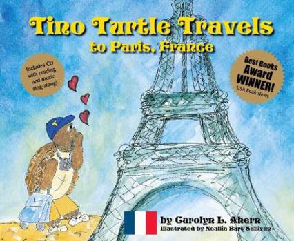 Hardcover Tino Turtle Travels to Paris, France (Mom's Choice Awards Recipient) Book