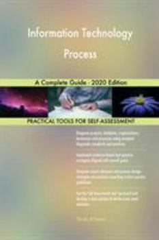 Paperback Information Technology Process A Complete Guide - 2020 Edition Book