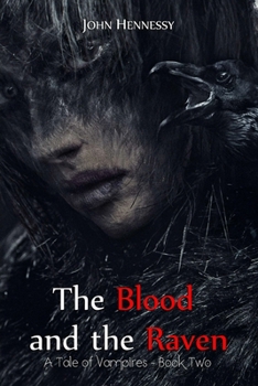 The Blood and the Raven (A Tale of Vampires, #2) - Book #0.3 of the A Tale of Vampires