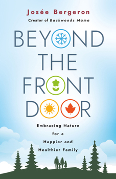 Beyond the Front Door: Embracing Nature for a Happier and Healthier Family