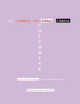 Columbine, Why Children Are Killing Children
