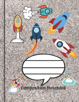 Paperback Composition Notebook: Boys Rocket Ship Space Composition Notebook for School Book