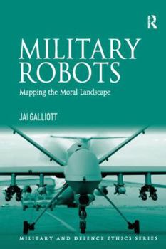 Paperback Military Robots: Mapping the Moral Landscape Book