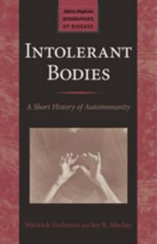 Paperback Intolerant Bodies: A Short History of Autoimmunity Book
