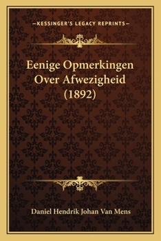 Paperback Eenige Opmerkingen Over Afwezigheid (1892) [Dutch] Book