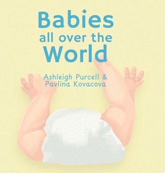 Hardcover Babies All Over The World Book