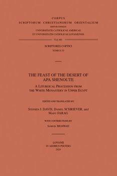 Paperback The Feast of the Desert of APA Shenoute: A Liturgical Procession from the White Monastery in Upper Egypt Book