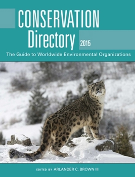 Paperback Conservation Directory 2015: The Guide to Worldwide Environmental Organizations Book
