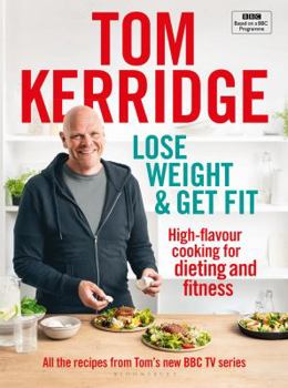 Hardcover Lose Weight & Get Fit: High-Flavour Cooking for Dieting and Fitness Book