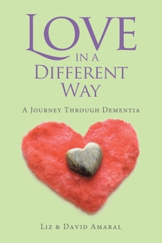 Paperback Love in a Different Way: A Journey Through Dementia Book