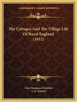 The Cottages and the Village Life of Rural England