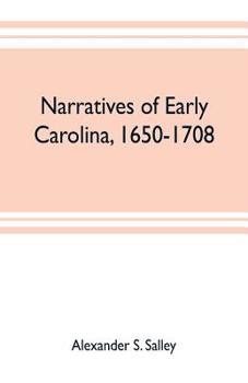 Paperback Narratives of early Carolina, 1650-1708 Book