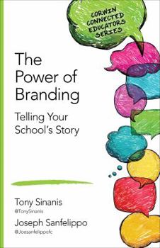 Paperback The Power of Branding: Telling Your School&#8242;s Story Book