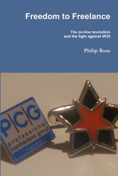 Paperback Freedom to Freelance...The fight against IR35 Book