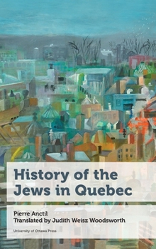 Hardcover History of the Jews in Quebec Book