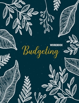 Paperback Budgeting Workbook: Money Budget Planner - Daily Weekly & Monthly Money Planner - Finance Tracker and Organizer for Budget - Daily and Wee Book