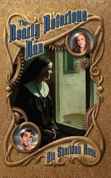 Paperback The Nearly Notorious Nun: Book Two of the Conn-Mann Chronicles Book