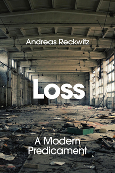 Loss: A Modern Predicament