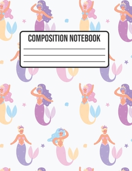 Paperback Composition Notebook: Mermaid Wide Ruled College Notepad 8.5 x 11 100 pages Book